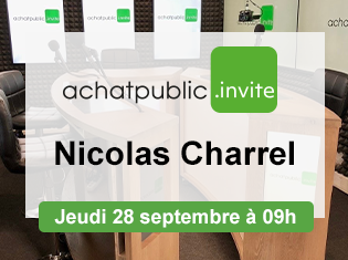 achatpublic invite... Nicolas Charrel : jeudi 28 septembre à 09h, en direct sur achatpublic.info