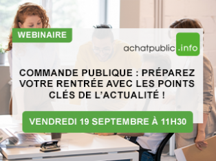 [Webinaire] Commande publique : préparez votre rentrée avec les points clés de l’actualité