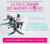 La Conférence de la Folle semaine des marchés publics, pour faire face à vos défis